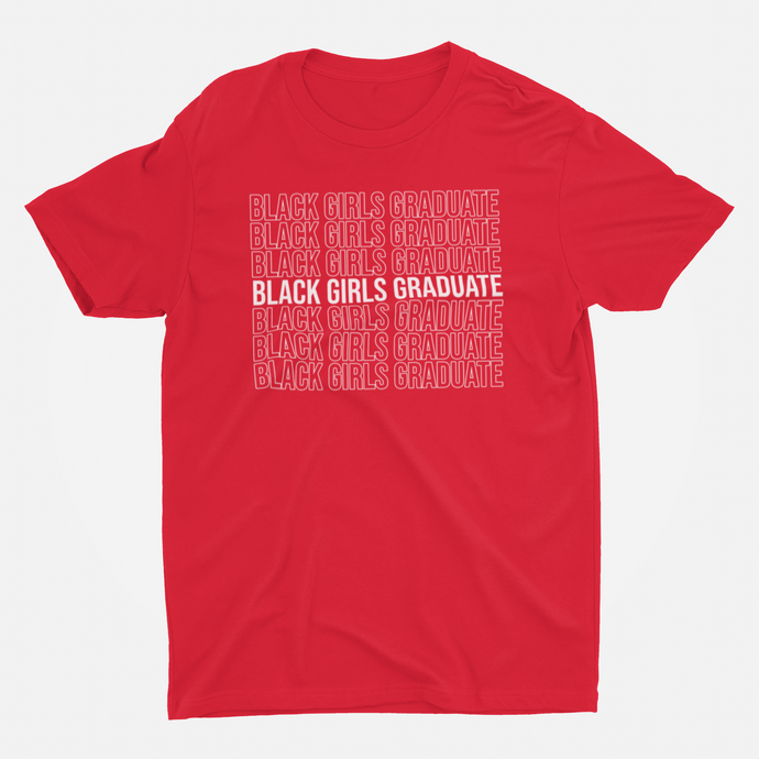 Black Girls Graduate Tee (Crimson)