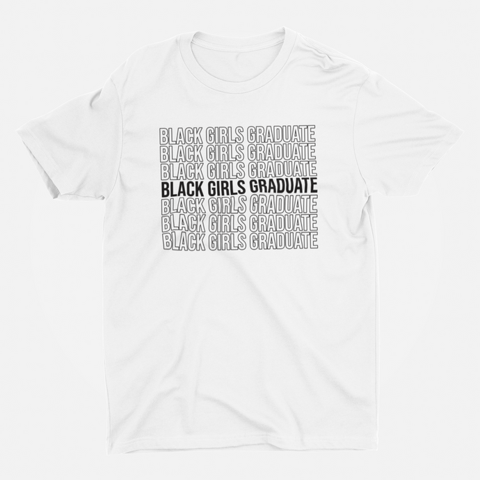 Black Girls Graduate (White)