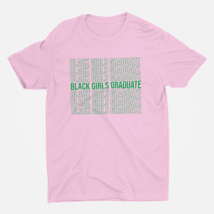 Black Girls Graduate Tee (Light Pink)